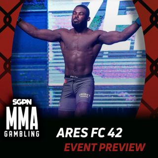ARES FC 42 Betting Guide (We’re Buds Now) | MMA Gambling Podcast (Ep.1120)