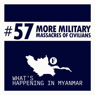 Military Elections Loom & Atrocities Continue