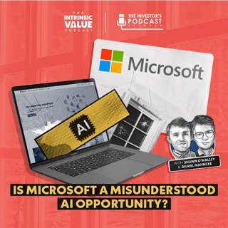 TIVP070 (Video): Microsoft (MSFT): Is Microsoft a Misunderstood AI Opportunity? w/ Shawn O'Malley & Daniel Mahncke
