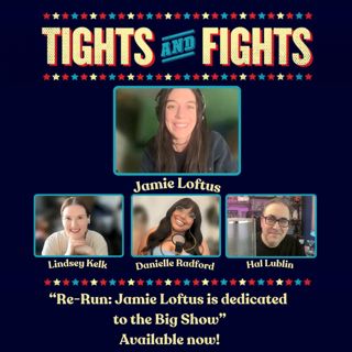Re-Run: Jamie Loftus is dedicated to the Big Show