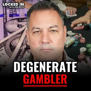 I Was a Degenerate Gambler - Then I Owed Loan Sharks Thousands | Bo Joseph