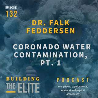 Dr. Falk Feddersen: Coronado Water Contamination, Pt 1. - Ep. 132