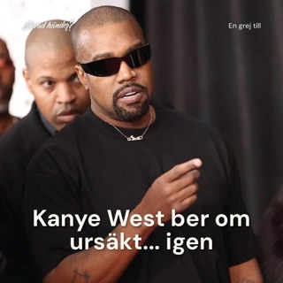 En grej till: Kanye West ber om ursäkt... igen