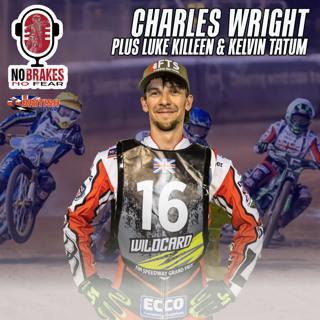 With British SGP Wildcard CHARLES WRIGHT, plus Luke Killeen U21 Preview & Kelvin Tatum