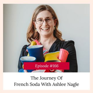 The Journey Of French Soda With Ashlee Nagle