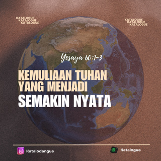 Kemuliaan Tuhan Yang Menjadi Semakin Nyata