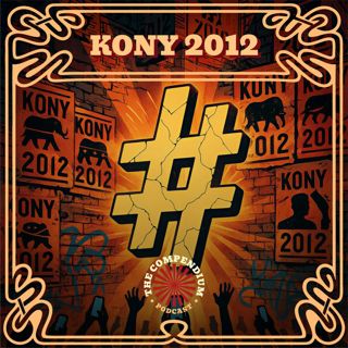 Kony 2012: How Social Media Tried to Stop a War