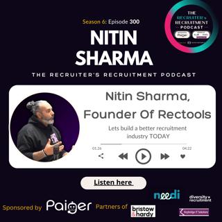 EP300: Nitin Sharma, Founder Of Rectools - Lets build a better recruitment industry TODAY