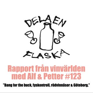 123. Bang for the buck, fyskontroll, rödvinsnäsor & Göteborg.