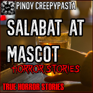 SALABAT AT MASKOT HORROR STORIES