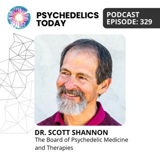 PT329 – Dr. Scott Shannon – The Board of Psychedelic Medicine and Therapies