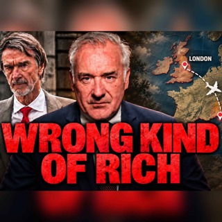 Why Labour Hates Self-Made Men Like Jim Ratcliffe