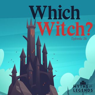 216-Baba Yaga: Which Witch?
