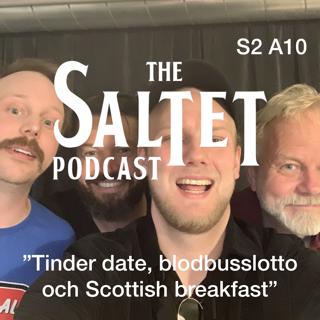 S2. A10. "Tinder date, blodbusslotto och Scottish breakfast"