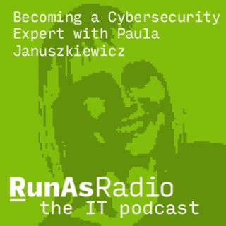 Becoming a Cybersecurity Expert with Paula Januszkiewicz