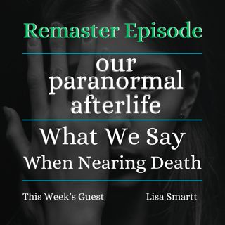 What We Say When We're Nearing Death