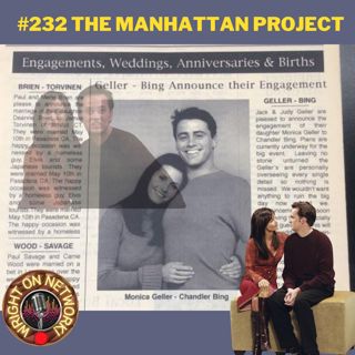 #232 The Manhattan Project: The One w/ the Engagement Picture