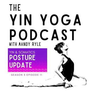Yin & Somatics: Posture Update