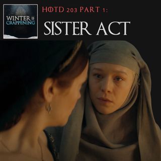 #2476 House of the Dragon S02E03: Sister Act Part One