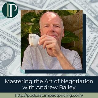 Mastering the Art of Negotiation with Andrew Bailey