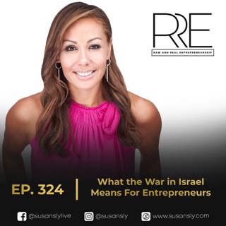 324. Susan Sly, Tech Co-Founder: What the War in Israel Means For Entrepreneurs