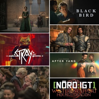 379. Den om Stray, Black Bird, After Yang och Westerosrapport HotD S01E05: We Light the Way
