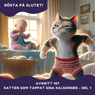 Katten som tappade sina kalsonger - Del 1 (omröstningssaga)