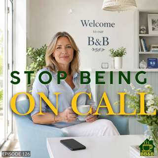 How to Stop Being On Call 24/7 at Your B&B (Without Losing Guests)-126