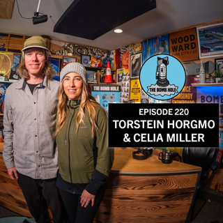 Torstein Horgmo & Celia Miller | The Bomb Hole Episode 220