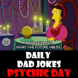 [No Laughter Version] Psychic Day! Predictable Dad Jokes! 06 August 2025