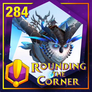 #284 - For Azeroth!: “Rounding the Corner”