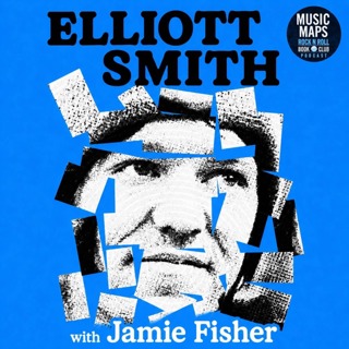 131 - Elliott Smith with Jamie Fisher