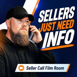 The Seller Just Needs The Truth | Seller Call Film Room