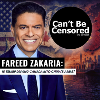 Fareed Zakaria: Is Trump Driving Canada Into China’s Arms?