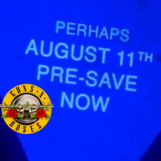 Guns N' Roses to Release "Perhaps" August 11th???