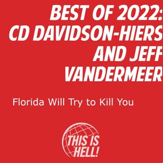 BEST of 2022: Florida Will Try to Kill You / CD Davidson-Hiers and Jeff VanderMeer
