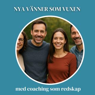 Nya vänner som vuxen