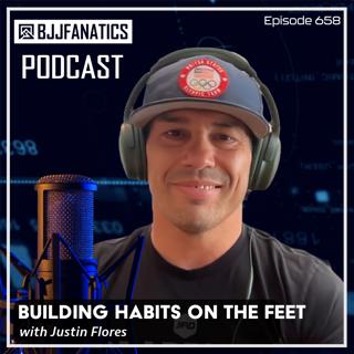 BJJ Fanatics 658: Justin Flores