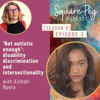 70. S6, Ep3: Not autistic enough: disability discrimination and intersectionality