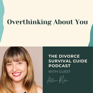 Episode 173: Overthinking About You with Allison Raskin