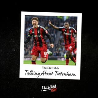 Thursday Club: Talking About Tottenham
