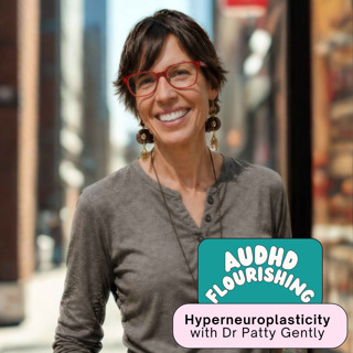 156 Hyperneuroplasticity with Dr Patty Gently