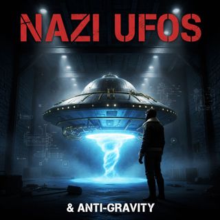 Nazi UFOs & Anti-Gravity: The Forbidden Truth of Project Haunebu