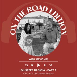 Ep. 2789 ColleMassari: a long-term vision rooted in Montecucco with Giuseppe Di Gioia | On The Road With Stevie Kim