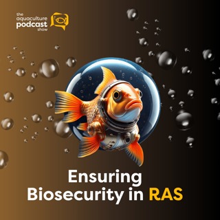 Ensuring Biosecurity in RAS | Ep. 34