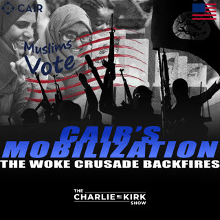 CAIR’s Mobilization + The Woke Crusade Backfires