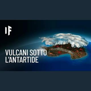 E se i vulcani dormienti dell'Antartide si risvegliassero?