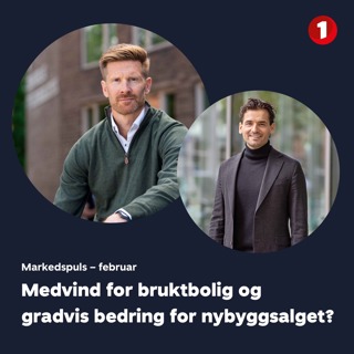 Markedspuls februar: Medvind for bruktbolig og gradvis bedring for nybyggsalget?