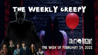 The Weekly Creepy 2-14-21