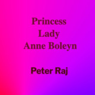 Princess Lady Anne Boleyn
